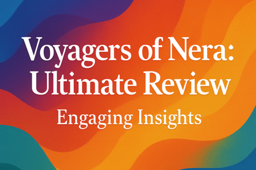 Voyagers of Nera: Ultimate Review - Engaging Insights