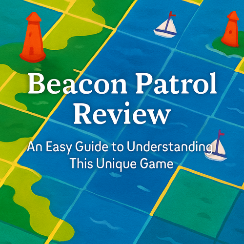 Beacon Patrol Review: An Easy Guide to Understanding This Unique Game