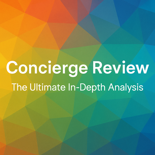 Concierge Review: The Ultimate In-Depth Analysis