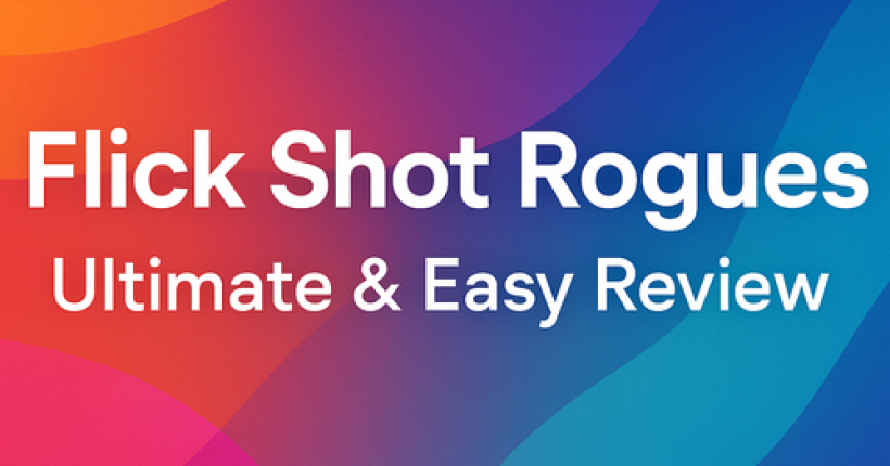 Flick Shot Rogues: Ultimate & Easy Review