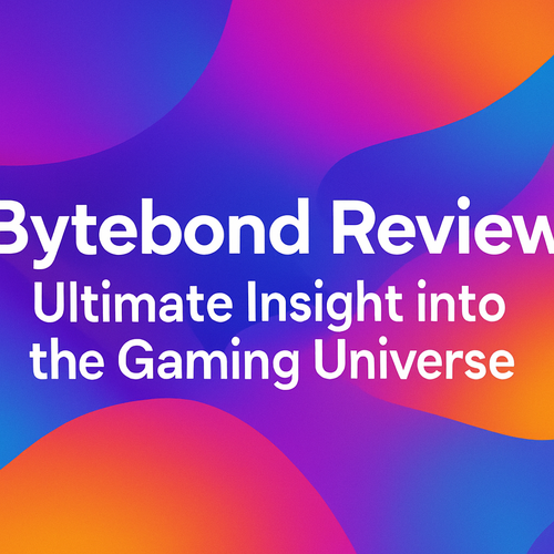 Bytebond Review: Ultimate Insight into the Gaming Universe