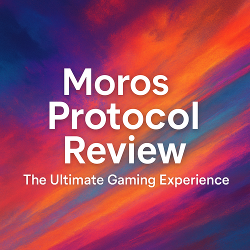 Moros Protocol Review: The Ultimate Gaming Experience